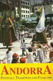 Andorra: Festivals Traditions and Folklore by Andorra Writers Circle