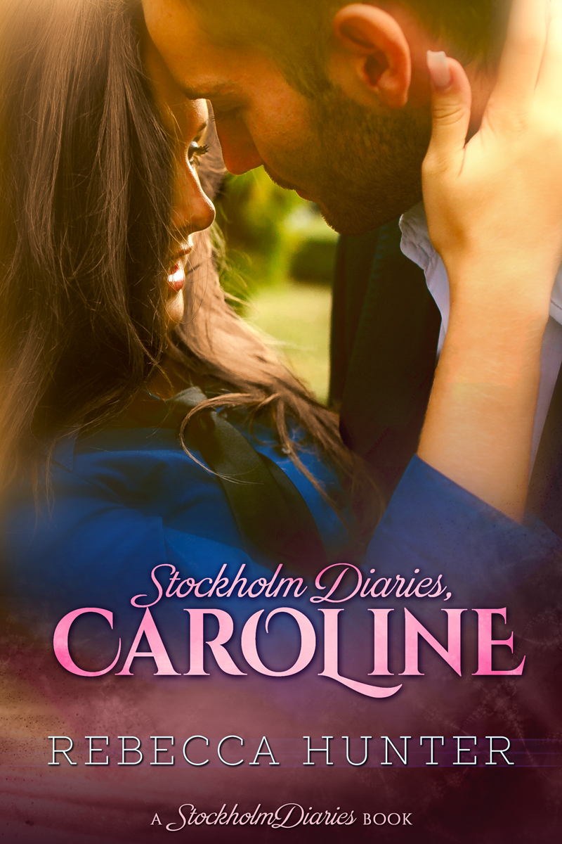 Stockholm Diaries, Caroline, (The Foreign Fling Duet #1)