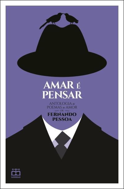 Amar é pensar – Antologia de poemas de amor de Fernando Pessoa book cover