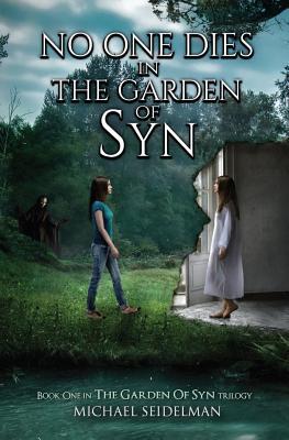No One Dies in the Garden of Syn (The Garden of Syn, #1)