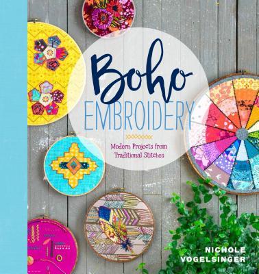 Boho Embroidery: Modern Projects from Traditional Stitches