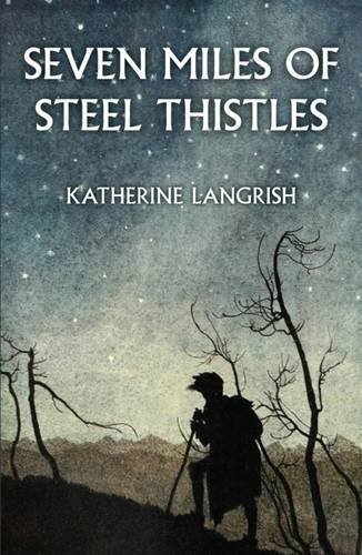 Seven Miles of Steel Thistles: Reflections on Fairy Tales