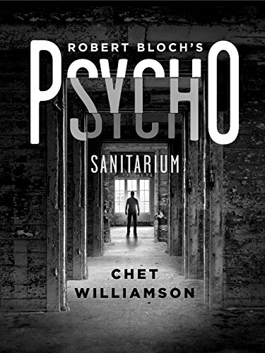 Psycho: Sanitarium: The Authorised Sequel to Robert Bloch's Psycho