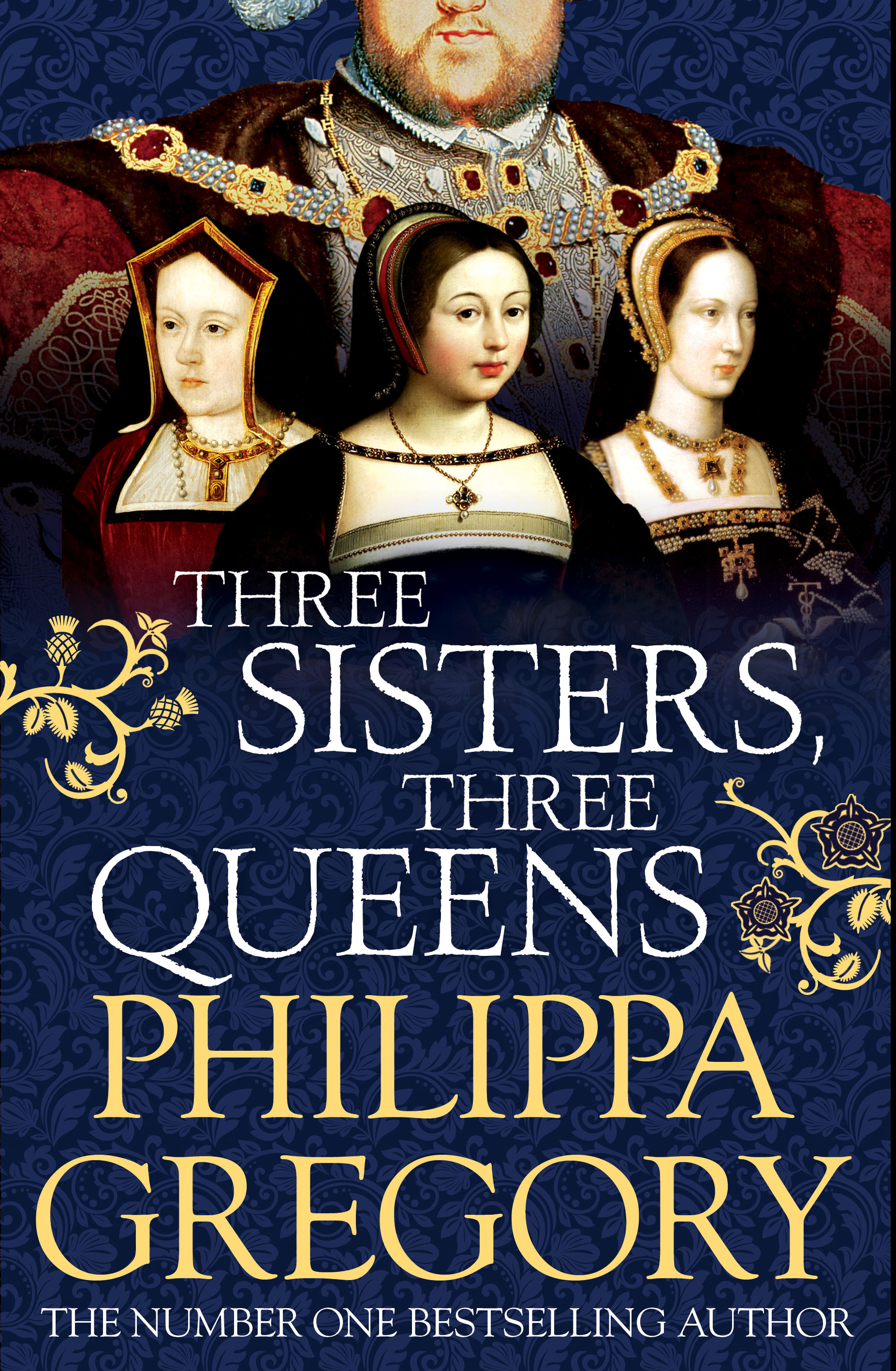 Three Sisters, Three Queens (The Plantagenet and Tudor Novels, #8)