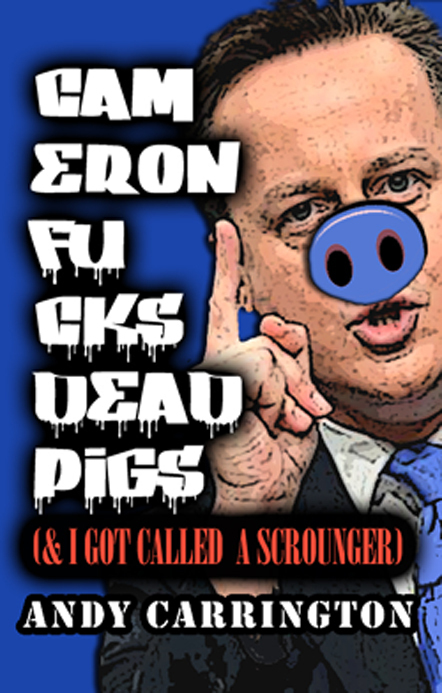 Cameron Fucks Dead Pigs & I Got Called a Scrounger book cover