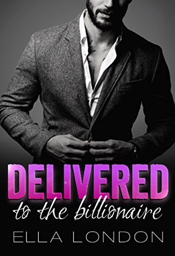 Delivered To The Billionaire book cover