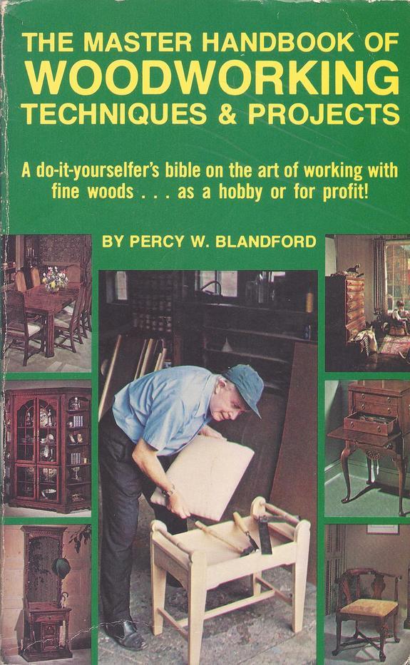 The Master Handbook of Woodworking Techniques and Projects by Percy W ...