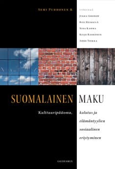 Suomalainen maku – Kulttuuripääoma, kulutus ja elämäntyylien sosiaalinen eriytyminen book cover