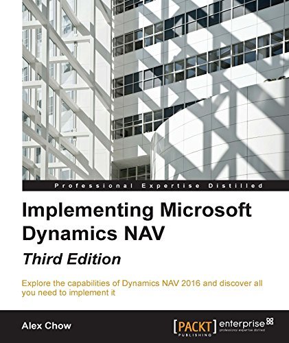 Implementing Microsoft Dynamics NAV - Third Edition by Alex Chow ...