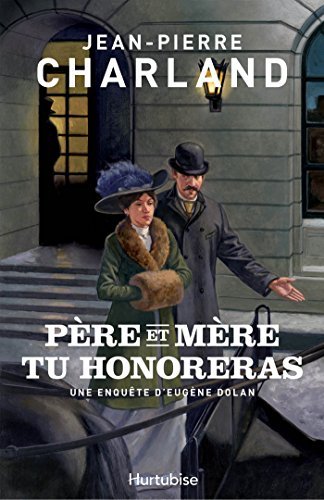 Père et mère tu honoreras (Une enquête d'Eugène Dolan t. 1)