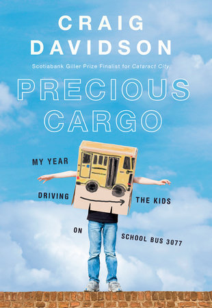 Precious Cargo: My Year of Driving the Kids on School Bus 3077