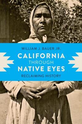 California through Native Eyes: Reclaiming History