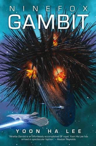 Ninefox Gambit (The Machineries of Empire #1)
