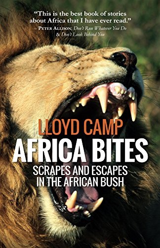Africa Bites: Scrapes and escapes in the African Bush