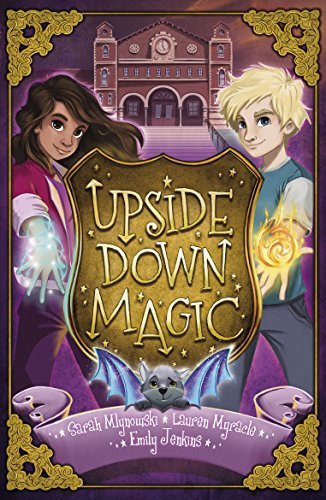 Upside-Down Magic (Upside-Down Magic #1)