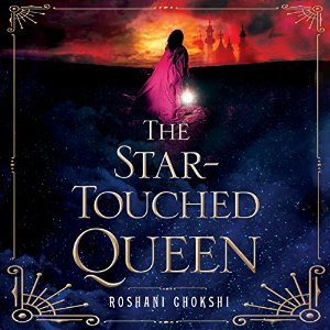 The Star-Touched Queen (The Star-Touched Queen, #1)