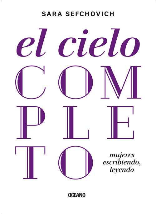 Cielo completo, El. Mujeres escribiendo, leyendo (Criterios) book cover