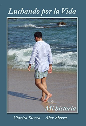 Luchando por la vida… Mi historia