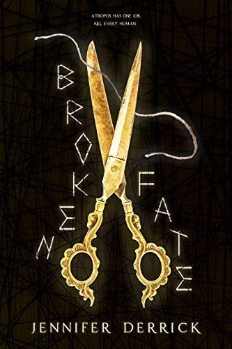 Broken Fate (Threads of the Moirae, #1)