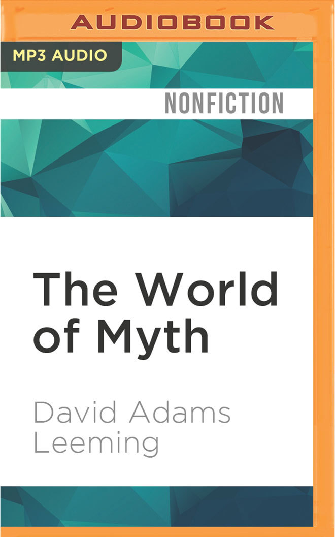 World of Myth, The by David A. Leeming | Goodreads