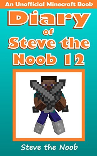Diary of Steve the Noob 12 (An Unofficial Minecraft Book) book cover