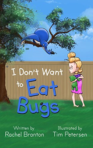I Don't Want to Eat Bugs book cover