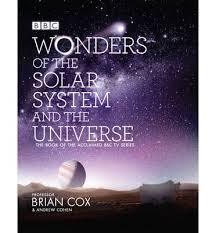 Wonders of the Solar System and the Universe by Brian Cox | Goodreads