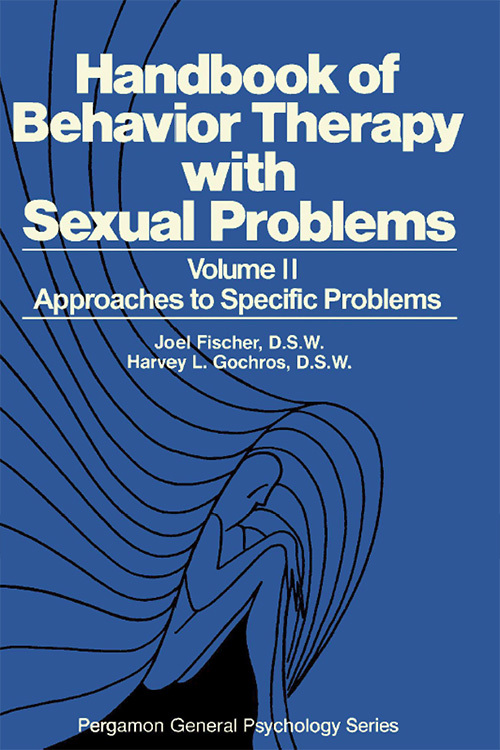 Handbook of Behavior Therapy with Sexual Problems Volume II: Approaches ...
