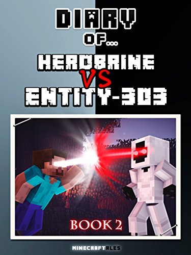 Diary of Herobrine VS Entity 303: Book 2