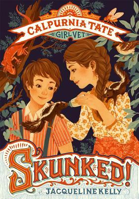 Skunked (Calpurnia Tate, Girl Vet #1)
