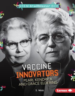 Vaccine Innovators Pearl Kendrick and Grace Eldering book cover