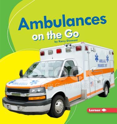 Ambulances on the Go by Kerry Dinmont | Goodreads