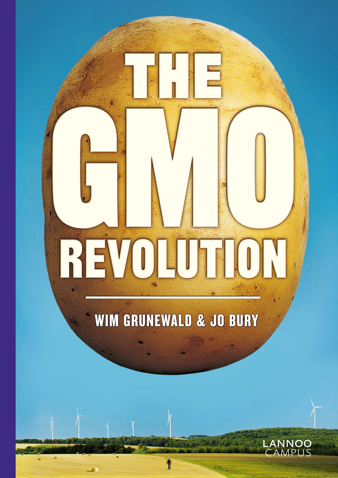 The GMO Revolution by Wim Grunewald | Goodreads