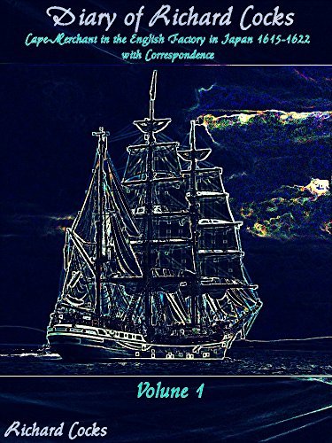 Diary of Richard Cocks Volume 1 (of 2) by Richard Cocks Goodreads