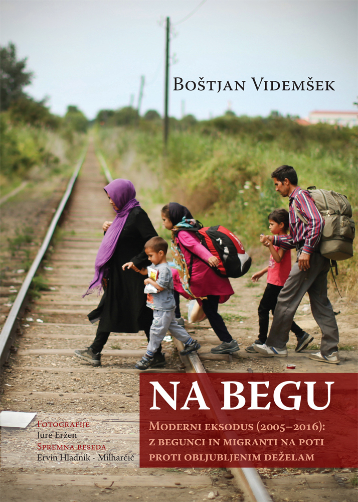 Na begu: moderni eksodus (2005-2016): z begunci in migranti na poti proti obljubljenim dezelam