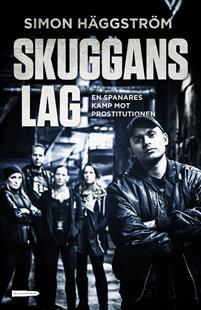 Skuggans lag : en spanares kamp mot prostitutionen