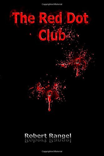 The Red Dot Club by Robert Rangel | Goodreads