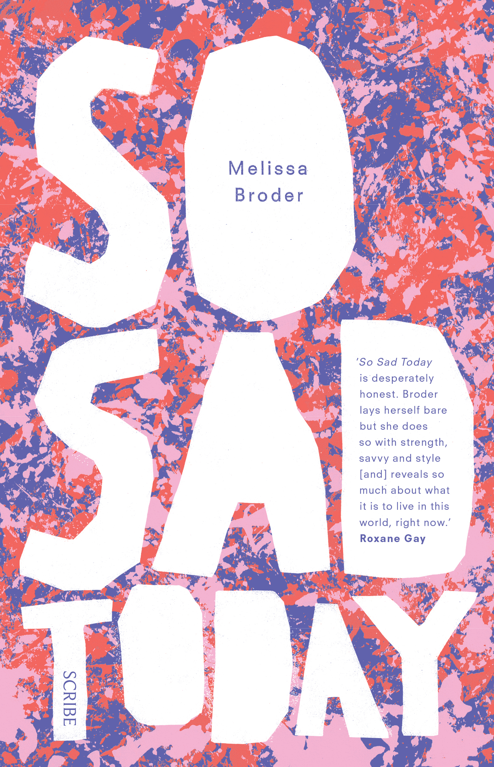 So Sad Today: personal essays