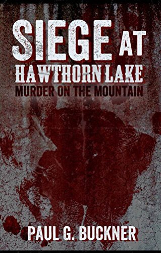 Siege at Hawthorn Lake: Murder on the Mountain