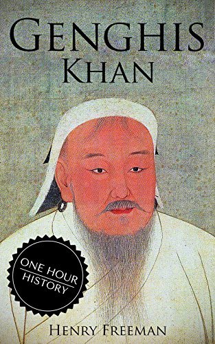 Genghis Khan: A Life From Beginning To End