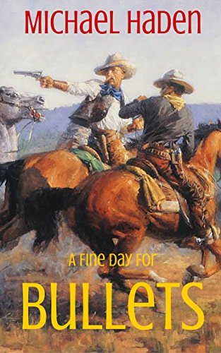 A Fine Day For Bullets book cover