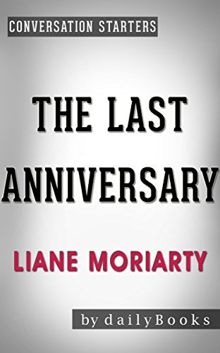 The Last Anniversary: A Novel By Liane Moriarty | Conversation Starters