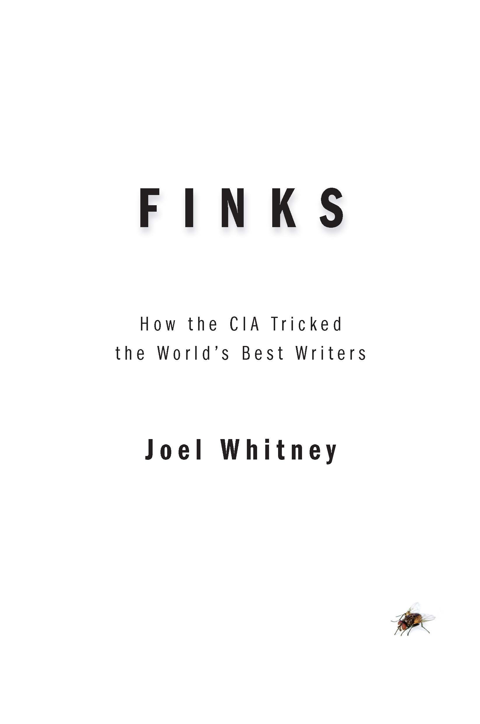 Finks: How the CIA Tricked the World's Best Writers