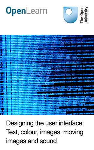 Designing the user interface: Text, colour, images, moving images and ...