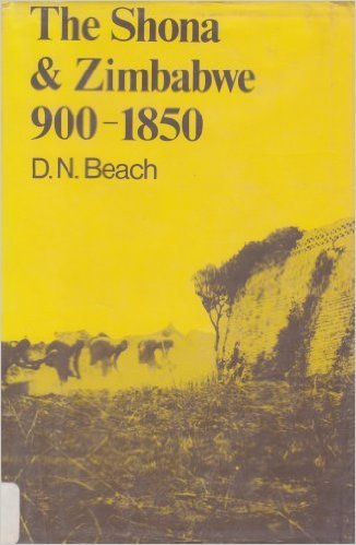 The Shona and Zimbabwe, 900-1850: An Outline of Shona History by D.N