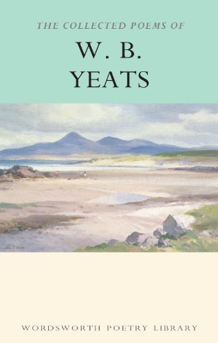 The Collected Poems of W.B. Yeats (Wordsworth Poetry Library)