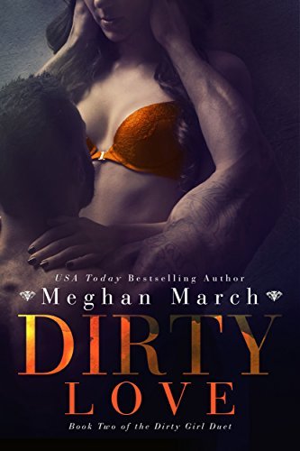 Dirty Love (Dirty Girl Duet, #2)