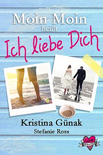 "Moin Moin" heißt "Ich liebe dich!"
