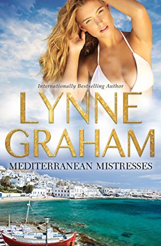 Mediterranean Mistresses: The Greek Tycoon's Convenient Mistress / The Italian's Inexperienced Mistress / The Mistress Wife