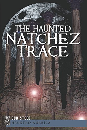 The Haunted Natchez Trace